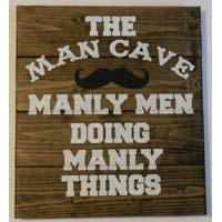 Manly Men Man Cave – Inspirational Sign