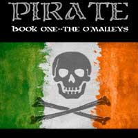 Pirate Book One: The O'Malley's 